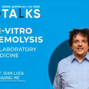 Greiner Bio-One Podcast:  In-vitro hemolysis in laboratory medicine
